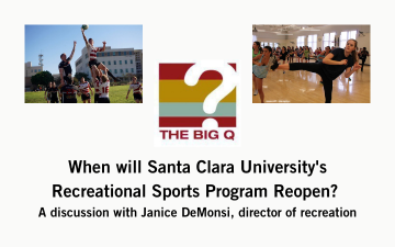 大问题:圣克拉拉大学的休闲体育项目什么时候雷竞技最新app重新开放?与娱乐总监Janice DeMonsi的讨论。